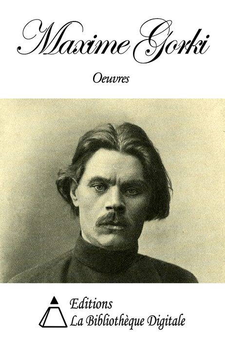 Oeuvres de Maxime Gorki