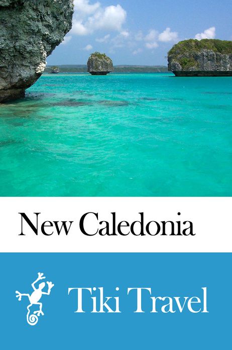 New Caledonia Travel Guide - Tiki Travel