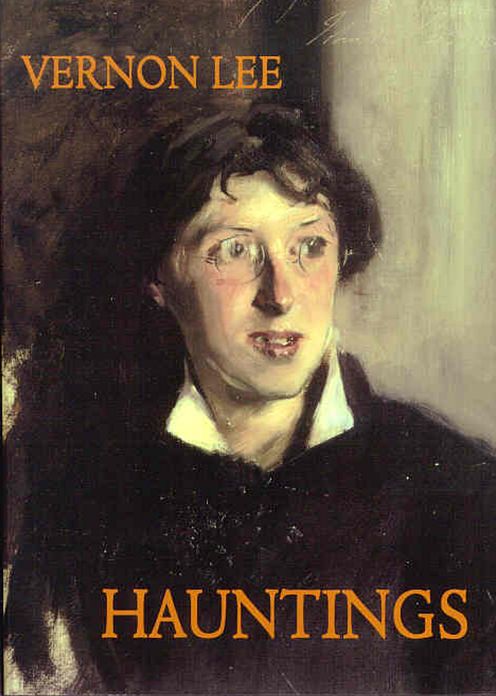 Hauntings: Fantastic Stories! A Short Story Collection, Ghost Stories Classic By Vernon Lee! AAA+++