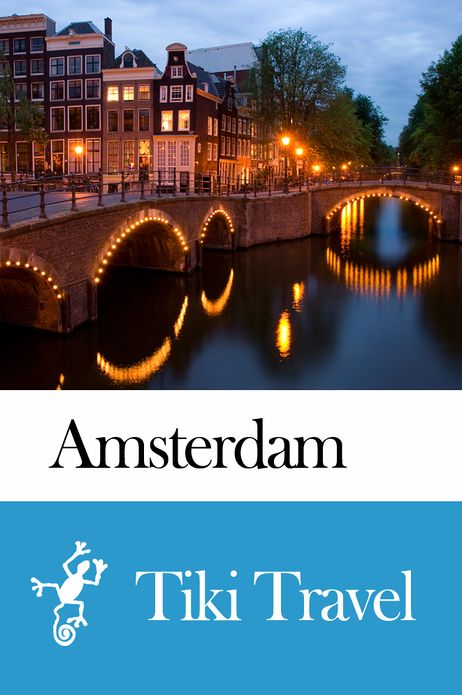 Amsterdam (Netherlands) Travel Guide - Tiki Travel