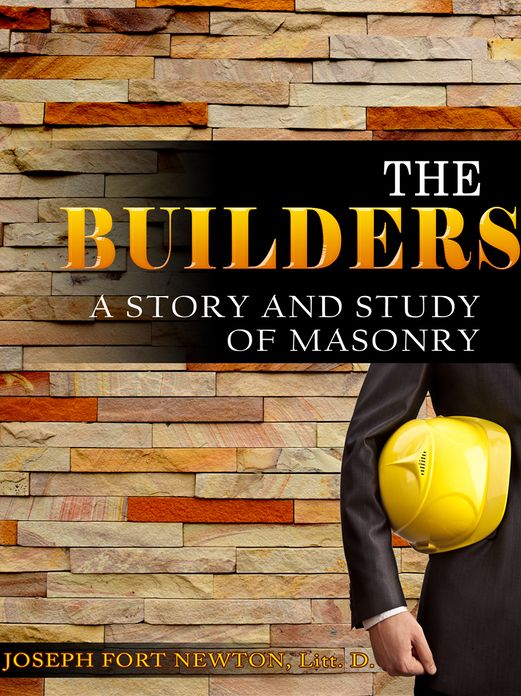 The Builders (A Story And Study Of Masonry)