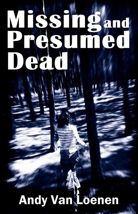 Missing and Presumed Dead