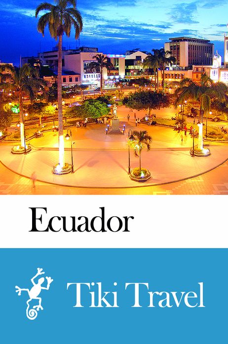 Ecuador Travel Guide - Tiki Travel