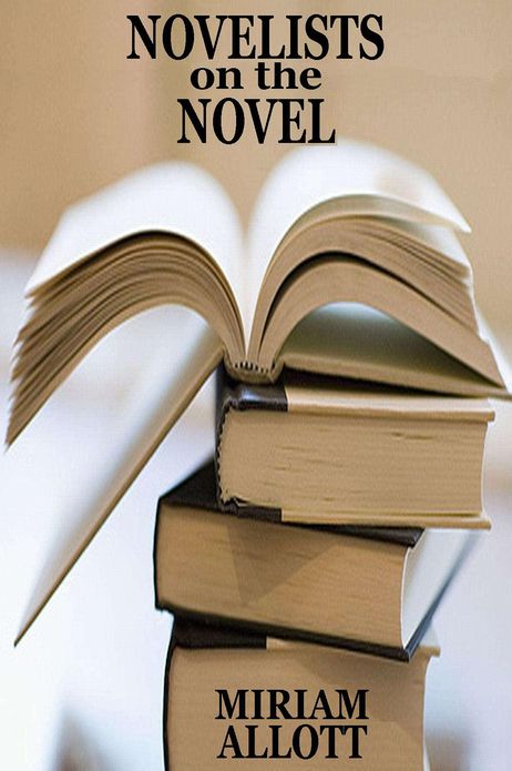 NOVELISTS ON THE NOVEL