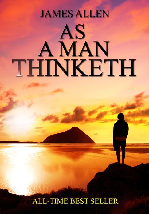 As A Man Thinketh