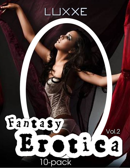Fantasy Erotica 10-pack Bundle - Vol 2 (Paranormal Erotica / Adult Fairytales)