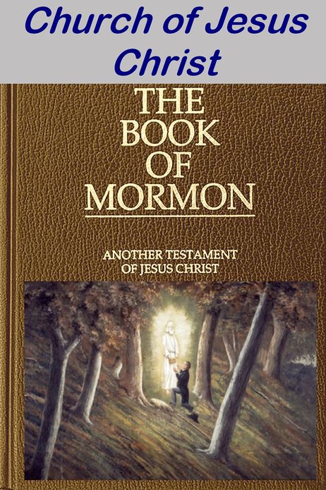 The Book of Mormon - Church of Jesus Christ of Latter-day Saints (LDS)