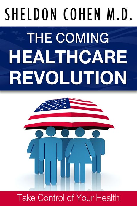 The Coming Healthcare Revolution: Take Control of Your Health