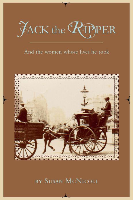Jack the Ripper: And the women whose lives he took
