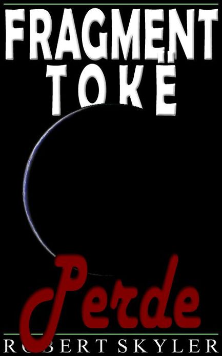 Fragment Tok&euml; - 005 - Perde (Albanian Edition)