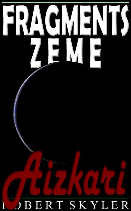 Fragments Zeme - 005 - Aizkari (Latvian Edition)