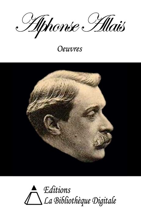 Oeuvres de Alphonse Allais