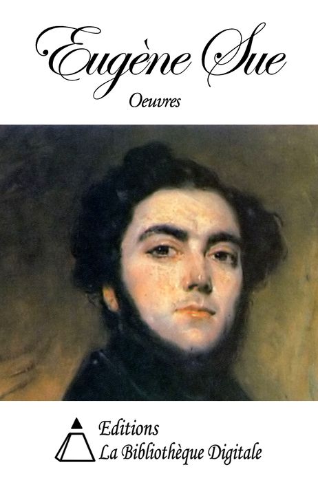 Oeuvres de Eug&egrave;ne Sue