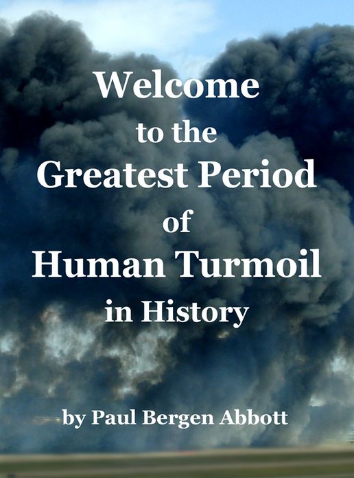 The Greatest Period of Human Turmoil