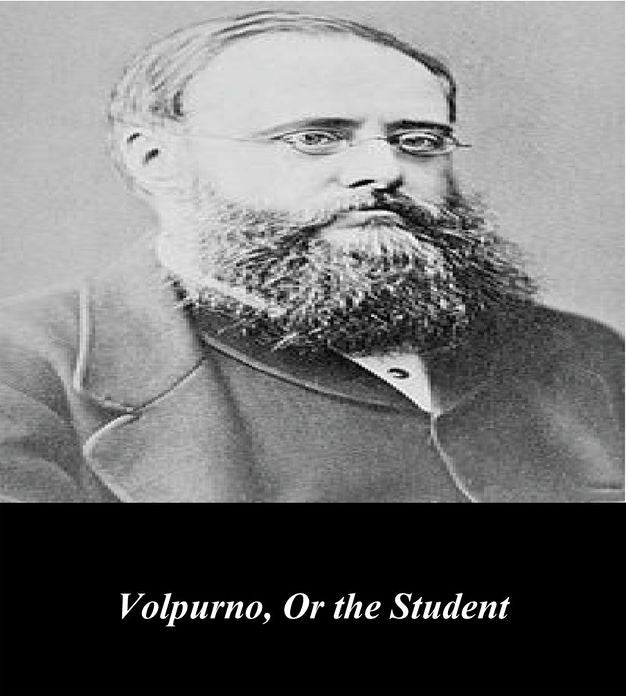 Volpurno, Or the Student