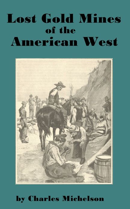 Lost Gold Mines of the American West