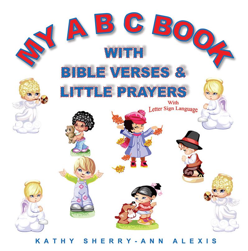 MY ABC BOOK WITH BIBLE VERSES AND LITTLE PRAYERS
