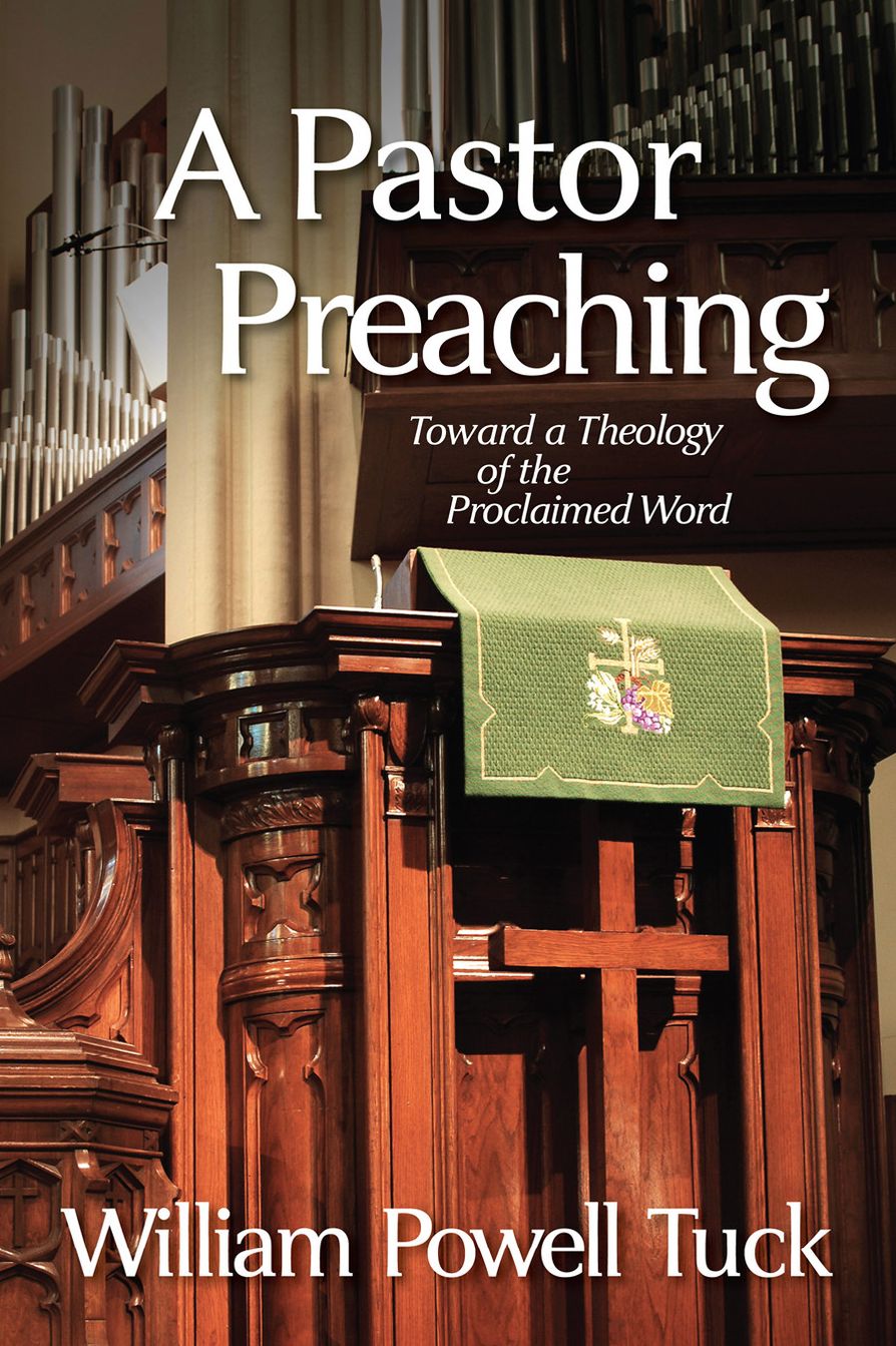 A Pastor Preaching: Toward a Theology of the Proclaimed Word