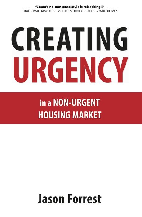 Creating Urgency in a Non-Urgent Housing Market