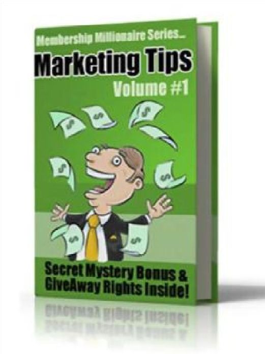 Membership Millionaire Marketing Tips Vol. 1