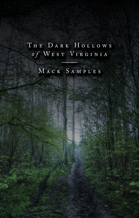 Dark Hollows of West Virginia