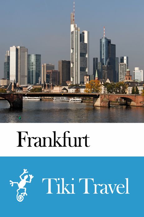 Frankfurt (Germany) Travel Guide - Tiki Travel