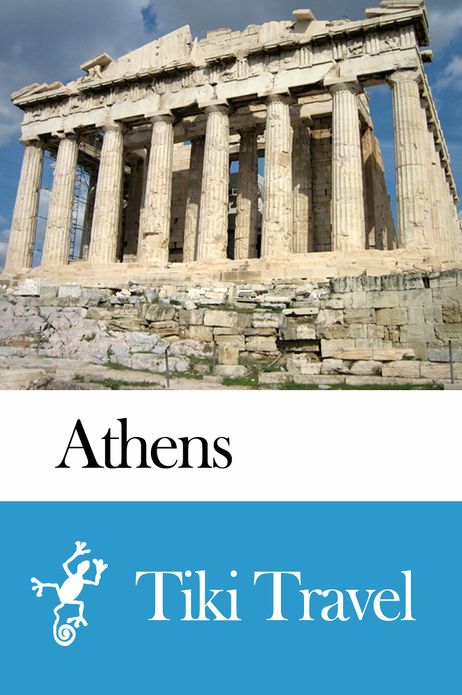 Athens (Greece) Travel Guide - Tiki Travel