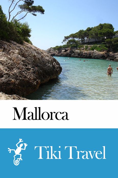 Mallorca (Spain) Travel Guide - Tiki Travel