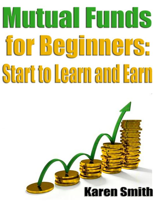 Mutual Funds for Beginners: Start to Learn and Earn
