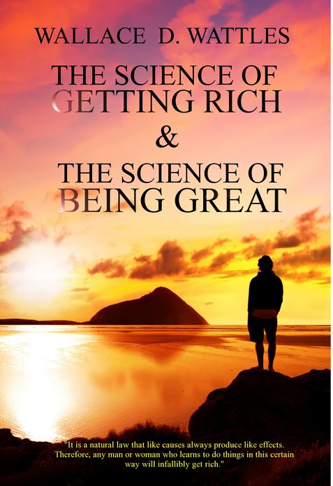 The Science of Getting Rich & The Science of Being Great