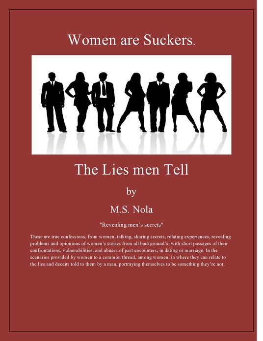 Women are Suckers...The Lies men Tell