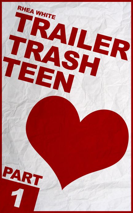 Trailer Trash Teen, Part 1