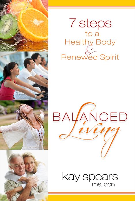 Balanced Living: 7 Steps to a Healthy Body & Renewed Spirit