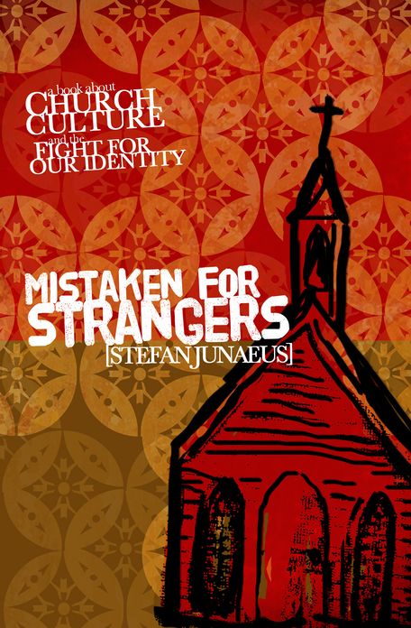 Mistaken for Strangers: A Book About Church, Culture, and the Fight for Our Identity