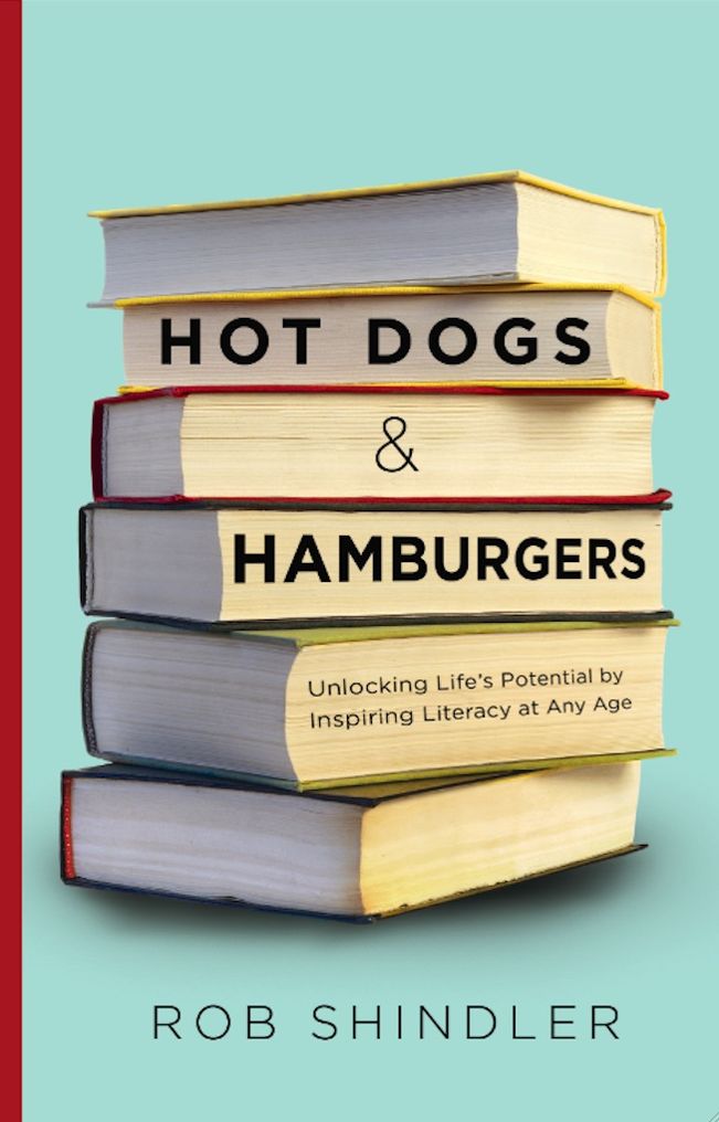 Hot Dogs & Hamburgers: Unlocking Life's Potential by Inspiring Literacy at Any Age