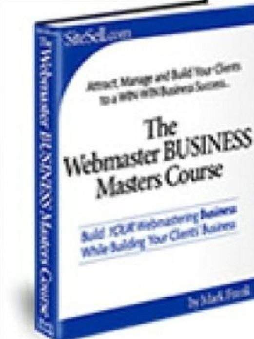 The Webmaster Business Masters Course