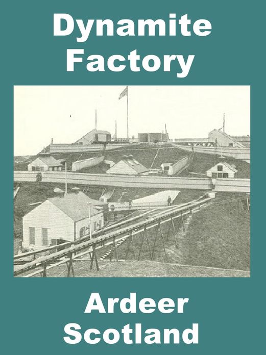 Dynamite Factory at Ardeer Scotland in 1897