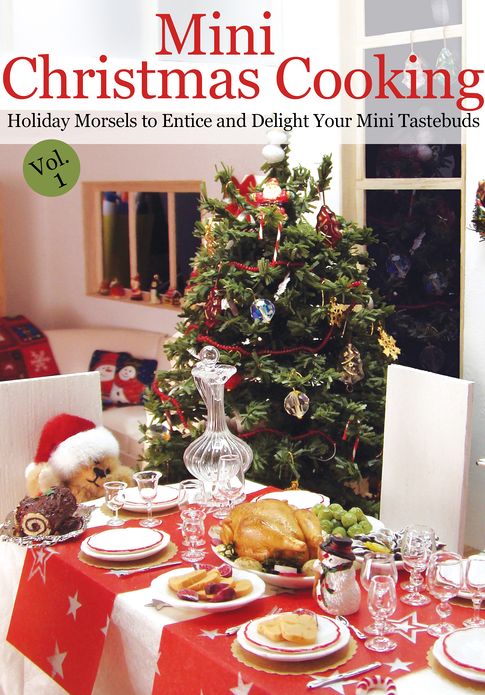 Mini Christmas Cooking Volume 1