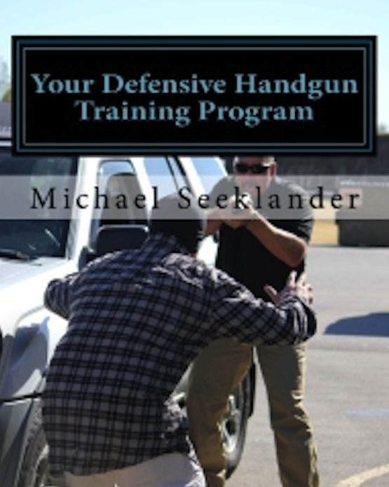 Your Defensive Handgun Training Program