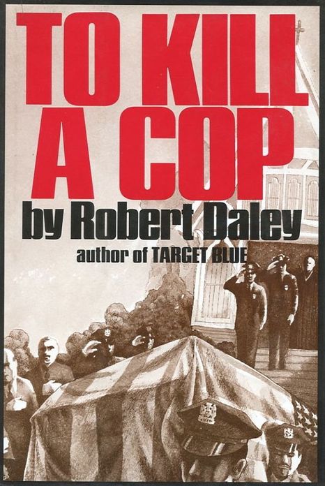 To Kill A Cop