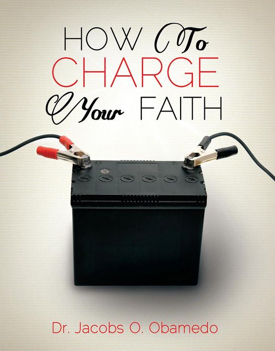 HOW TO CHARGE YOUR FAITH
