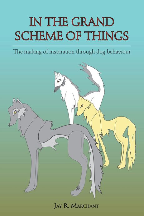 In The Grand Scheme Of Things: The making of inspiration through dog behaviour