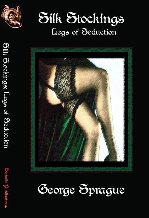 Silk Stockings; Legs of Seduction