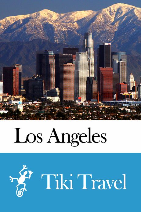 Los Angeles (USA) Travel Guide - Tiki Travel