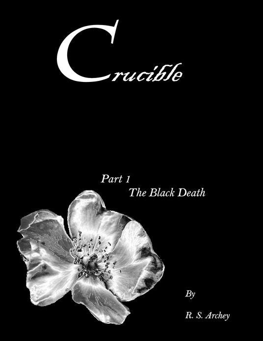 Crucible, Part 1: The Black Death
