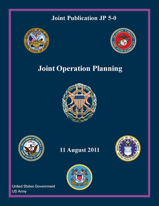 Joint Publication JP 5-0 Joint Operation Planning 11 August 2011