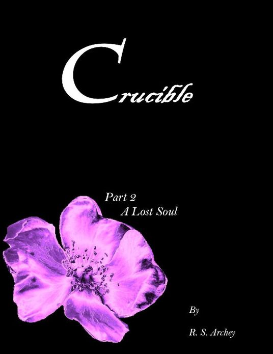 Crucible, Part 2: A Lost Soul