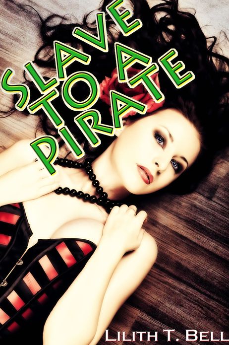 Slave to a Pirate (Historical Erotic Romance)
