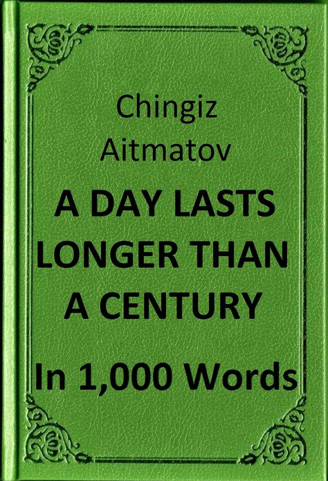 Aitmatov - A Day Lasts Longer Than a Century Book Summary in 1,000 Words (Zbooker Classics)