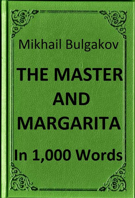 Bulgakov - The Master and Margarita - Book Summary in 1,000 Words